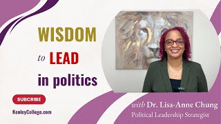 Wisdom to Lead in Politics Dr LisaAnne Chung politicalleadership wisdomforsuccess [upl. by Noletta]