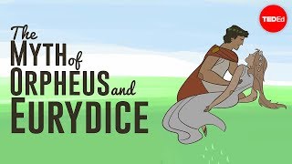 The tragic myth of Orpheus and Eurydice  Brendan Pelsue [upl. by Llemar]