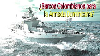 OPV 80 Barcos Colombianos para la Marina Dominicana [upl. by Cohlette]