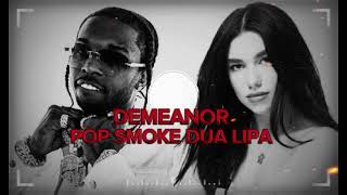 DEMEANOR POP SMOKE DUA LIPA LETRA [upl. by Deden]