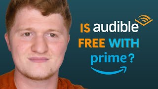 Is Audible Free with Amazon Prime [upl. by Aurora]