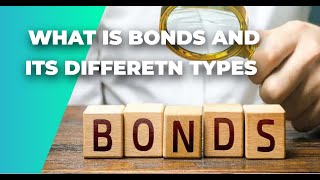 What is Bonds and Their Types  Investment Basics [upl. by Macilroy]