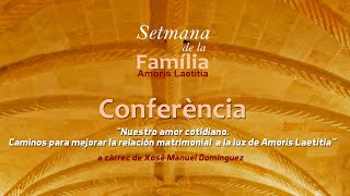 Bisbat de Menorca  Conferència Setmana de la Família Amoris Laetitia [upl. by Enom]