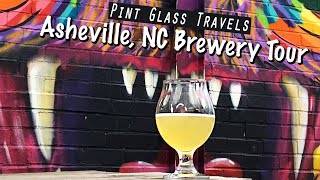 Pint Glass Travels  Asheville North Carolina Brewery Tour [upl. by Eibocaj89]