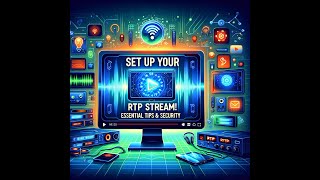 Setting Up Your First RTP Stream Essential Guide amp Tips [upl. by Leugimesoj956]