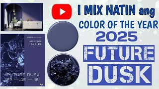 Ito pala ang Color of the Year 2025 Future Dusk [upl. by Fenn]