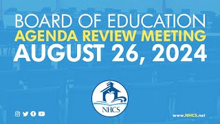 NHCS Board of Ed Agenda Review Meeting  Aug 26 2024 [upl. by Nylaf435]