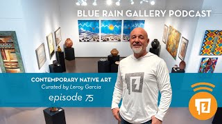 Episode 75 Contemporary Native Art curated by Leroy Garcia [upl. by Solley]