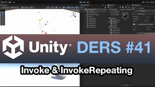 Unity 41Ders  Invoke amp InvokeRepeating [upl. by Hugon399]