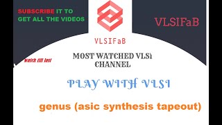 SYNTHESIS IN GENUS  CADENCE  VLSI  ASIC DESIGN  PHYSICAL DESIGN  VLSIFaB [upl. by Enamart974]