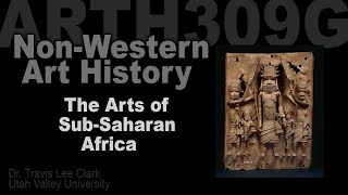 ARTH309G Lecture 2 The Arts of SubSaharan Africa [upl. by Dnalerb]