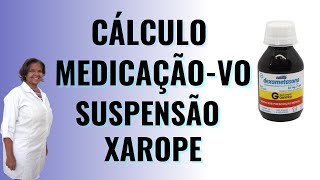 Cálculo de Medicação VO  Suspensão  Xarope [upl. by Mckinney]