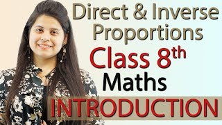 Introduction  Direct and Inverse Proportions  Ch 11 NCERT Class 8th Maths New Syllabus 2023 CBSE [upl. by Nurav]