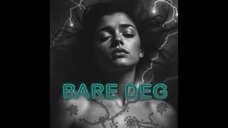 Bare Deg [upl. by Caty]