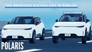 THE SMARTEST ELETRIC CAR IN ROBLOX  Elektrisk Polaris  Roblox [upl. by Lambard629]