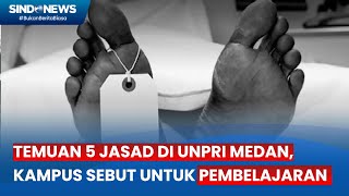 Unpri Medan Akui 5 Jasad di Lantai 15 Kampus Merupakan Cadaver untuk Mahasiswa Fakultas Kedokteran [upl. by Cole]