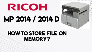 Ricoh MP 2014  2014D How to Store File on memory [upl. by Ainafets50]