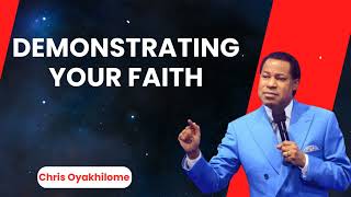 Demonstrating Your Faith  Pastor Chris Oyakhilome PhD [upl. by Wyndham]