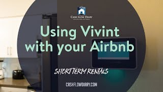 Using Vivint With Your Airbnb [upl. by Andromada]