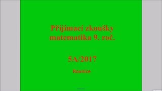 Rovnice  Př 5A 2017  Přijímací zkoušky z matematiky na SŠ [upl. by Ramu]