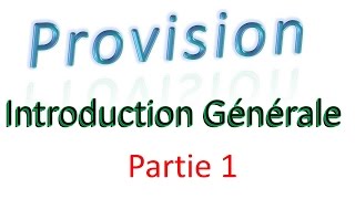 Provision 1 introduction générale  partie 1   comptabilité [upl. by Callas]