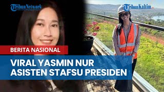 Yasmin Nur dan Awal Mula Asisten Stafsus Presiden Viral [upl. by Attener]