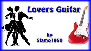 Lovers Guitar  by Slamo1950 [upl. by Treiber]