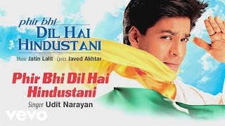 Phir Bhi Dil Hai Hindustani Best Audio Song  Shah Rukh Khan Juhi Chawla Udit Narayan [upl. by Laon424]