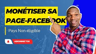 Comment monétiser sa page Facebook dans un pays non éligible [upl. by Zehe]