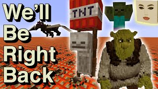 Minecraft Well Be Right Back BEST OF [upl. by Nohtahoj]