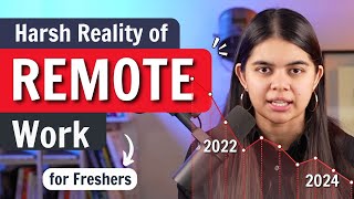 Harsh Reality of Remote Work for quotFreshersquot in 2024  Tech Jobs [upl. by Wyon880]