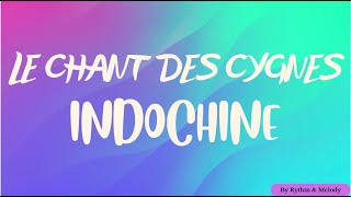 Le chant des cygnes  Indochine  Paroles lyrics [upl. by Imiaj]