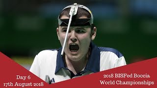 Day 6  2018 BISFed Boccia World Championships [upl. by Potts]