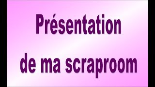 Scraproom tour  une pièce rien que pour les loisirs créatifs [upl. by Langer]