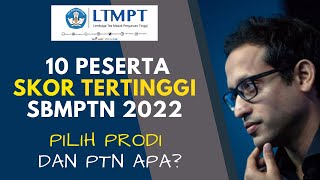 10 PESERTA NILAI TERTINGGI UTBK 2022 ADA DI PRODI DAN PTN MANA [upl. by Purvis765]