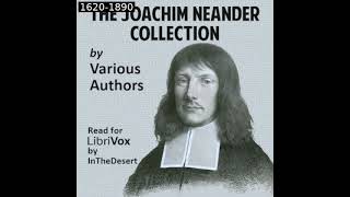 The Joachim Neander Collection by Various read by InTheDesert  Full Audio Book [upl. by Debor]