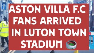 Aston villa Football ⚽️ Fans Arrived in luton  Aston villa Away Fans In Luton [upl. by Eelesor296]