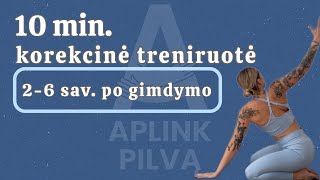 KOREKCINĖ TRENIRUOTĖ po gimdymo 26 sav [upl. by Till]