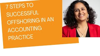 Navigating Offshoring Success  7 Key Steps for Your Accounting Practice [upl. by Dita263]