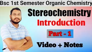 Stereochemistry  Introduction  BSc 1st year organic chemistry  MSc Organic Chemistry [upl. by Gratt830]