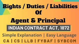 Rights Duties amp Liabilities of Agent and Principal  Indian Contract Act  Simple explanation [upl. by Marilyn]