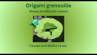 Trousses 611 avril 2024 origami grenouille [upl. by Ahsienek]