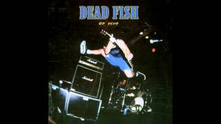 Dead Fish  Afasia [upl. by Ik]