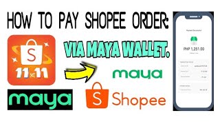 HOW TO PAY SHOPEE ORDER VIA PAYMAYA WALLET [upl. by Thamos]