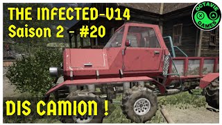 DIS CAMION  V14 The Infected FRLets play  Saison 2 Ep 20 [upl. by Enovad759]