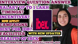 All about Ibex global call center ll Salary 100k plus ll All interview tips with new updates [upl. by Aerdnaek]