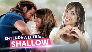 Entenda a letra de SHALLOW Nasce uma Estrela  Inglês com Música 4 [upl. by Anoel]