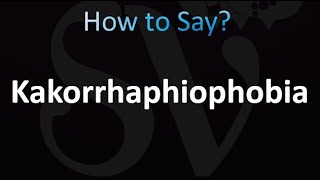 How to Pronounce Kakorrhaphiophobia correctly [upl. by Eadrahs]