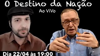 Live  Professor Olavo de Carvalho  O Destino da Nação  Mauro Fagundes [upl. by Eenalem175]