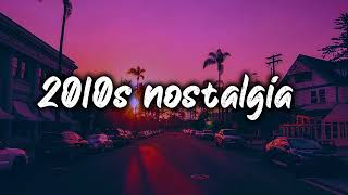 2010s summer vibes mix nostalgia playlist [upl. by Klinger]